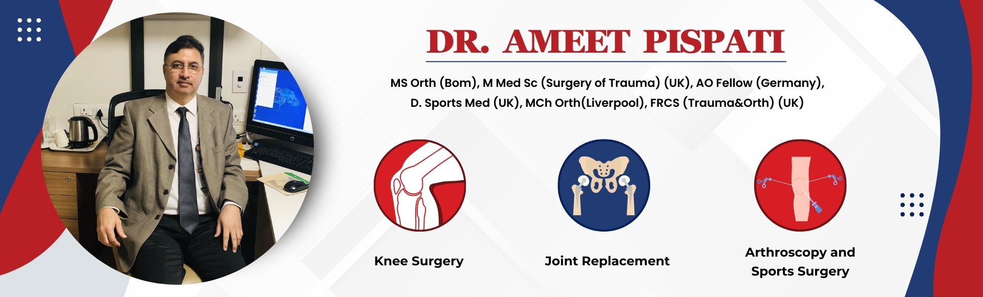 Dr. Ameet Pispati | Consultant Orthopaedic Surgeon in mumbai